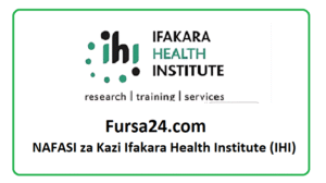 NAFASI za Kazi Ifakara Health Institute (IHI)