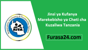 Jinsi ya Kufanya Marekebisho ya Cheti cha Kuzaliwa Tanzania