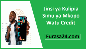 Jinsi ya Kulipia Simu ya Mkopo Watu Credit
