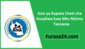 Jinsi ya Kupata Cheti cha Kuzaliwa kwa Mtu Mzima Tanzania