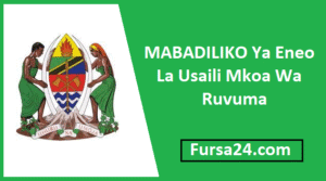 MABADILIKO Ya Eneo La Usaili Mkoa Wa Ruvuma