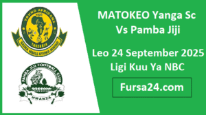 MATOKEO Yanga Sc Vs Pamba Jiji Leo 24 September 2025