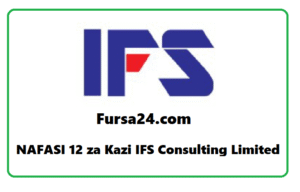 NAFASI 12 za Kazi IFS Consulting Limited