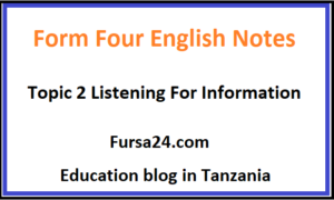 Form Four English Notes Topic 2 Listening For Information