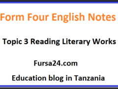Form Four English Notes Topic 3 Reading Literary Works