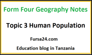 Form Four Geography Notes Topic 3 Human Population