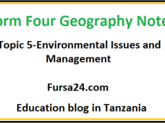 Form Four Geography Notes Topic 5 Environmental Issues and Management