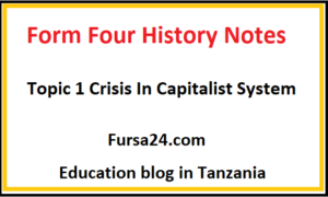 Form Four History Notes Topic 1 Crisis In Capitalist System