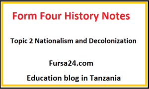 Form Four History Notes Topic 2 Nationalism And Decolonization